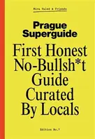 Prague Superguide Edition No. 7 - Miroslav Valeš, kolektiv autorů, Václav Havlíček