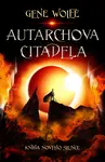 Autarchova citadela (poškozené) - Gene Wolfe