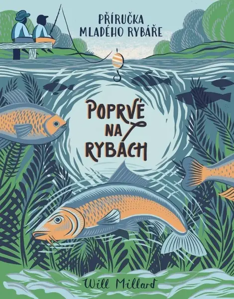 Poprvé na rybách (poškozené) - Will Millard