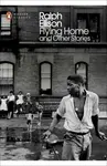 Flying Home And Other Stories - Ralph Ellison, John Callahan