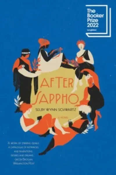 After Sappho – A Novel - Selby Wynn Schwartz