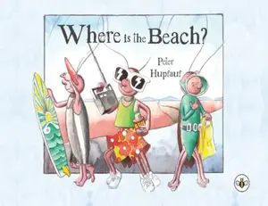 Where is the Beach? - Peter Hupfauf