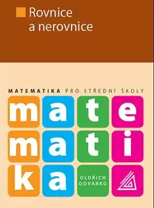 Matematika pro SŠ – Rovnice a nerovnice (poškozené) - Oldřich Odvárko