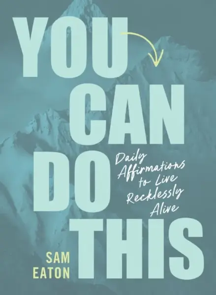 You Can Do This - Sam Eaton