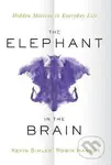 The Elephant in the Brain : Hidden Motives in Everyday Life