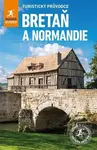 Bretaň & Normandie - turistický průvodce - Greg Ward