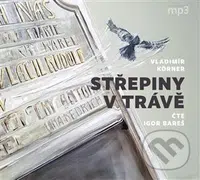 Střepiny v trávě - Vladimír Körner, Vladimír Körner - audiokniha z kategorie Beletrie