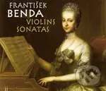 Frantisek Benda:  Violins Sonatas - František Benda