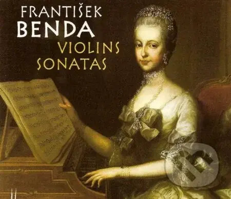 Frantisek Benda:  Violins Sonatas - František Benda
