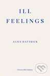 Ill Feelings - Alice Hattrick - kniha z kategorie Životopisy, reportáže a myšlenky
