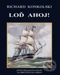 Loď Ahoj! (ŽIVOT ŽELEZNÝCH MUŽŮ NA DŘEVĚNÝCH LODÍCH) - kniha z kategorie Beletrie pro děti