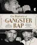 The History of Gangster Rap (From Schoolly D to Kendrick Lamar) - kniha z kategorie Životopisy