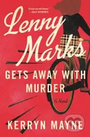 Lenny Marks Gets Away with Murder (A Novel) - Kerryn Mayne - kniha z kategorie Společenská beletrie