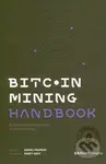 Bitcoin Mining Handbook - Daniel Frumkin,Bitcoin Mining Handbook - Daniel Frumkin