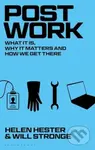Post-work (What It Is, Why It Matters and How We Get There) - Helen Hester, Will Stronge