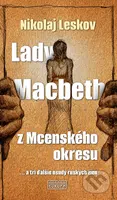 Lady Macbeth z Mcenského okresu (... a tri ďalšie osudy ruských žien) - kniha z kategorie Beletrie pro děti