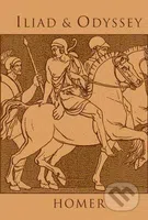Iliad & Odyssey - Homér - kniha z kategorie Společenská beletrie