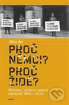 Proč Němci? Proč Židé? (Rovnost, závist a rasová nenávist 1800–1933) - kniha z kategorie Historie