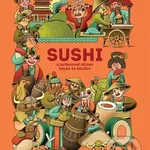 Sushi (Ilustrované dějiny rolka za rolkou) - Dávid Soboň - kniha z kategorie Humanitní a společenské vědy