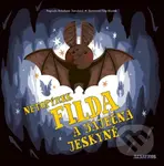 Netopýrek Filda a báječná jeskyně - Filip Horník (ilustrátor), Bohdana Jarošová - kniha z kategorie Pohádky