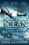 Ocean (A History of the Atlantic Before Columbus) - John Haywood - kniha z kategorie Odborné a naučné