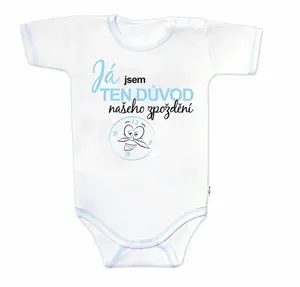 Baby Nellys Body kr. rukáv s vtip. textem , Já jsem TEN DŮVOD našeho zpoždění,vel. 74, kluk