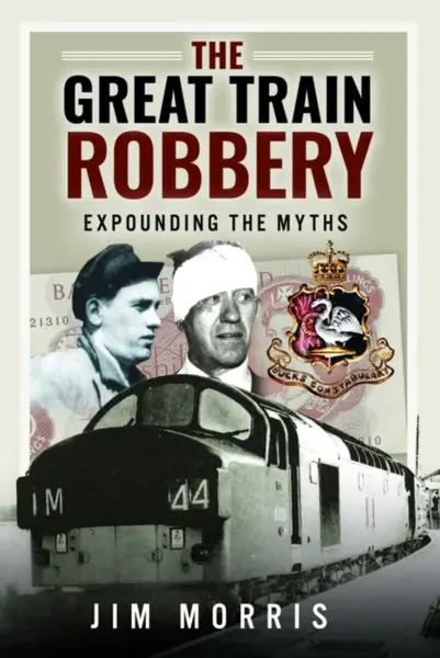 The Great Train Robbery - Jim Morris
