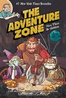 The Adventure Zone: Here There Be Gerblins - Griffin McElroy, Carey Pietsch, Travis McElroy, Justin McElroy, Clint McElroy