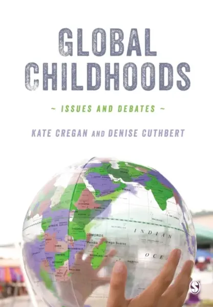Global Childhoods - Denise Cuthbert, Kate Cregan