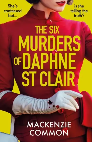 The Six Murders of Daphne St Clair - MacKenzie Common