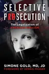 Selective Persecution - Simone Gold