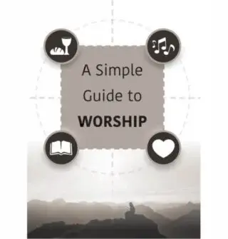 A Simple Guide to Worship - Jack Hay