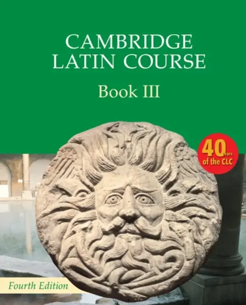 Cambridge Latin Course Book 3 Student's Book 4th Edition - Cambridge School Classics Project