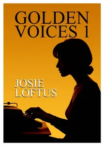 Golden Voices 1 - Josie Loftus
