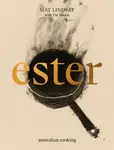 Ester: Australian Cooking - Mat Lindsay