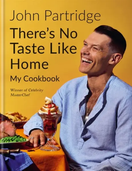 There's No Taste Like Home - John Partridge
