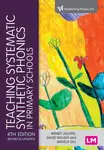 Teaching Systematic Synthetic Phonics in Primary Schools - David Waugh, Angela Gill, Wendy Jolliffe
