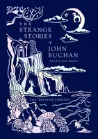 The Strange Stories of John Buchan - John Buchan