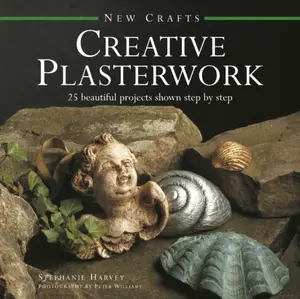 New Crafts: Creative Plasterwork - Harvey Stephanie