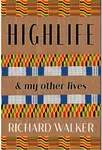 Highlife - Richard Walker