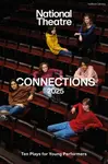 National Theatre Connections 2025 - Alys Metcalf, Vickie Donoghue, Satinder Chohan, Rikki  Beadle-Blair, Paul  Sirett, May Sumbwanyambe, Jane Bodie, G