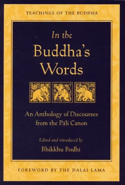 In the Buddha's Words - Bhikkhu Bodhi