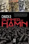 Summer of Hamn - Chuck D