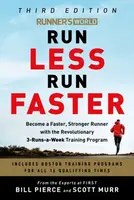 Runner's World Run Less, Run Faster - Pierce Bill, Murr Scott