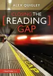 Closing the Reading Gap - Quigley Alex