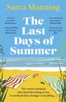 The Last Days of Summer - Sarra Manning