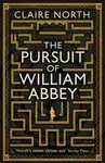 The Pursuit of William Abbey - Claire North