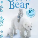 The Snow Bear 10th Anniversary Edition - Holly Webbová