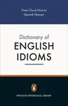 The Penguin Dictionary of English Idioms - Daphne M Gulland, David Hinds-Howell