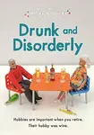 Jeffrey and Janice: Drunk and Disorderly - Thea Musselwhite
